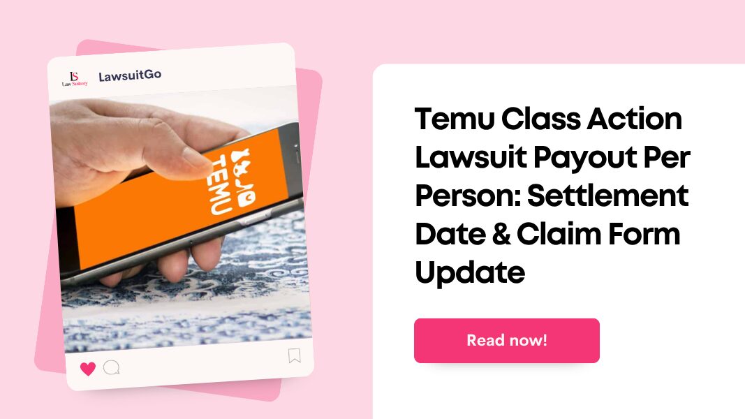 Temu Class Action Lawsuit Payout Per Person