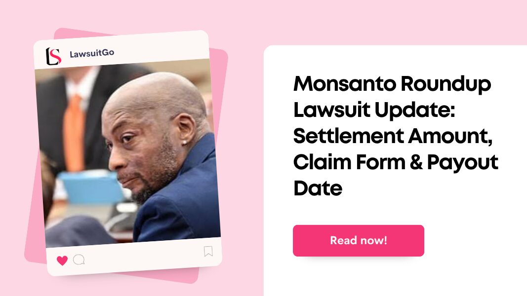 Monsanto Roundup Lawsuit Update